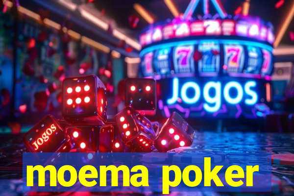 moema poker